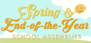 End of the Year School Assemblies