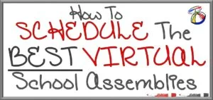 How to Schedule the BEST VIRTUAL School Assemblies