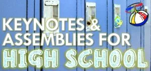 Motivational Keynotes and School Assemblies for Junior High and High School Students