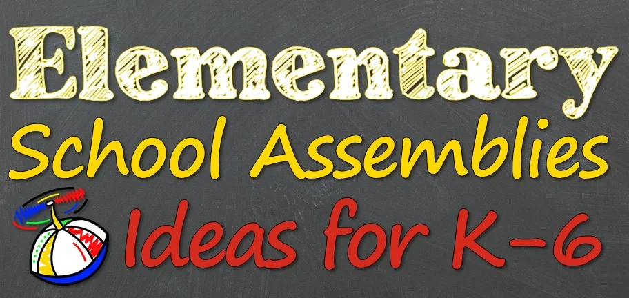 Elementary School Assembly Ideas