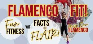 Flamenco Fit! Fun Fitness with Facts and Flair!