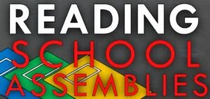 Reading School Assemblies