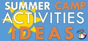 Summer Camp Activities Ideas