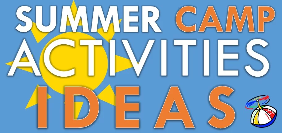 Summer Camp Activities Ideas